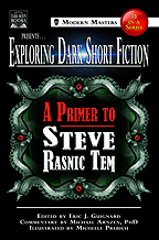 Exploring Dark Short Fiction #1: A Primer to Steve Rasnic Tem